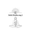 Reiki Okuden steg 2